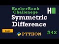 42. Symmetric Difference: Hackerrank | Python Solution Explained