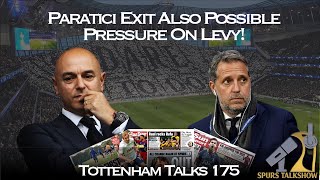 Paratici Exit Imminent? | Pressure On Levy | Tottenham Walks 175 #tottenham #spurs #conte #levy