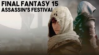 [FFXV] Assassin's Festival