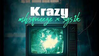 MHSQUEEZ- Krazy (Feat Bigband1k)