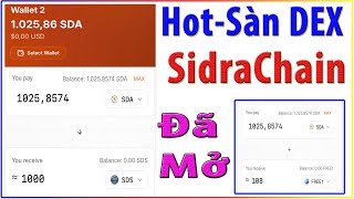 (HOT H0T) SidraChain Đã Mở Sàn DEX Liệt Kê Trong Ví SidraChain _ Trao Đổi Token Trên DEX