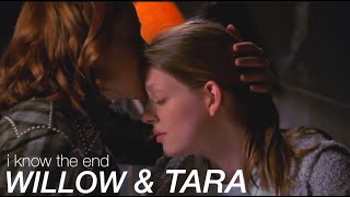 willow and tara | i know the end