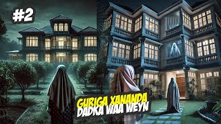 Gurigii Lagu xananenayey dadka waweyn iyo wixi ka dhacay | Qisada Xanan | Q2