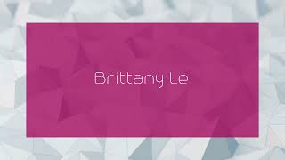 Brittany Le - appearance