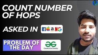 #107 GFG POTD Count number of hops GeeksForGeeks Problem of the Day |PlacementsReady