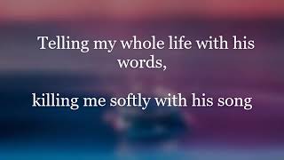 Killing Me Softly With His Song (with lyrics) -  Fugees
