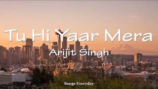 Tu Hi Yaar Mera ( Lyrics) | Pati Patni Aur Woh | Songs Everyday |