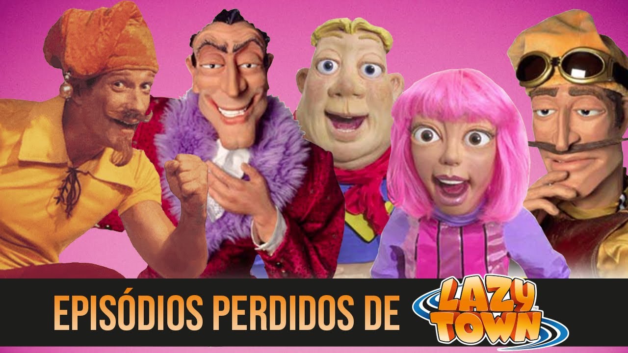 EPISÓDIOS PERDIDOS E BIZARROS DE LAZY TOWN - YouTube