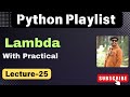25. Lambda in python | Python playlist