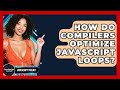 How Do Compilers Optimize JavaScript Loops? - JavaScript Toolkit