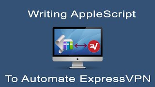 Learning AppleScript to control ExpressVPN