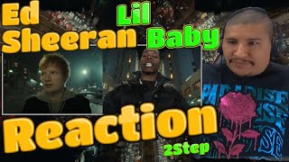 Ed Sheeran (feat lil Baby) 2 Step - Reaction \ Reaccion