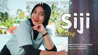 DE FHIFI - SIJI | OFFICIAL MUSIC VIDEO