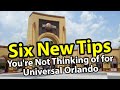 Six New Tips You're Not Thinking of For Your Universal Studio Vacation
