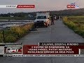 QRT: 2 suspek sa pamamaril sa isang piskal, patay matapos manlaban umano sa mga pulis