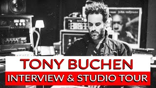 Tony Buchen Interview \u0026 Studio Tour - Warren Huart: Produce Like A Pro