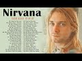 Best Songs Of Nirvana - Nirvana Greatest Hits Full Album