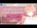 headpats for hard workers 💕 girlfriend rp praise asmr comfort sleep aid massage