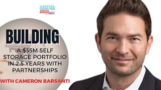 Building a $35M Self Storage Portfolio in 2.5 Years with Cameron Barsanti