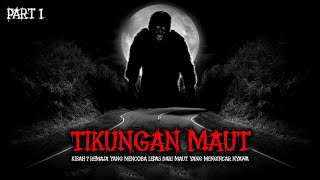 TIKUNGAN MAUT / KISAH 7 REMAJA YANG MENCOBA LEPAS DARI MAUT PART 1