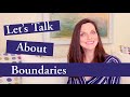 Boundaries: What are they? Why do they matter? And how healthy are yours?