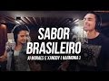 Ju Moraes e  Xanddy (Harmonia) | Sabor Brasileiro