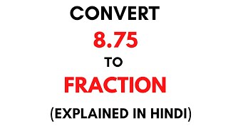 How to convert 8.75 to Fraction || 8.75 as a Fraction ( 8.75 Decimal to Fraction)