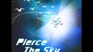 Pierce the Sky (Full Version)