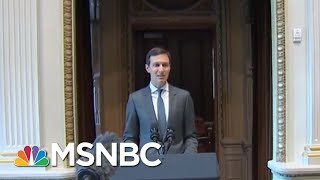 Robert Mueller Asking If Jared Kushner's Business Interests Influenced Trump Foreign Policy | MSNBC