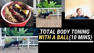 Total Body toning in 10 mins with a ball மொத்த உடல் டோனிங் ஒரு பந்துடன், 10 நிமிடங்கள்