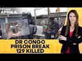 At Least 129 Killed in Attempted Escape From DR Congo's Biggest Prison | Firstpost Africa