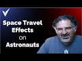 How Does Space Travel Affect Astronauts?