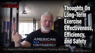 Thoughts on the Relative Effectiveness, Efficiency, and Safety of Different Exercise Methods