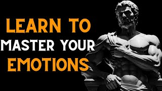 Apply these 12 STOIC LESSONS to CONTROL YOUR EMOTIONS | STOICISM (STOIC SECRETS)