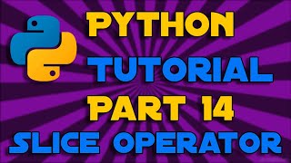 Slice Operator | Python Programming Tutorial #14