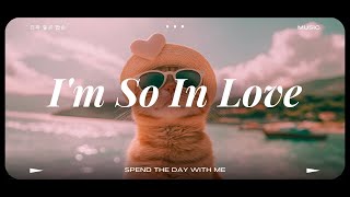 멈출 수 없는 사랑의 설렘을 담은 곡 : 진짜 좋은 팝송 - I'm So In Love [가사/해석/lyrics]