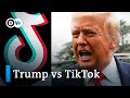 Trump says he'll ban China's TikTok video app in US | DW News