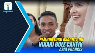 PEMUDA LUGU ASAL NTT INI NIKAHI BULE CANTIK ASAL PRANCIS