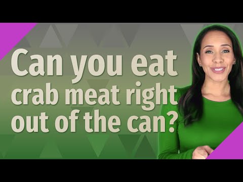 Can you eat crab meat right out of the can?