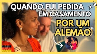 UM ALEMÃO ME PEDIU EM CASAMENTO! MINHA RESPOSTA, VALEU A PENA??