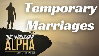 TUA # 44 - Temporary Marriages Make More Sense?