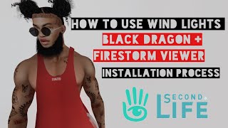 How To Install / Use Windlights For Secondlife [ Black Dragon & Firestorm ] Viewer 💡