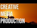 Creative Media Production #BeCreative