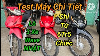 ZALO: 0334.916.923 HOTLINE: 0947.891.823 TEST MÁY CHI TIẾT LÔ 3 XE HONDA WAVE S110CC GIÁ RẺ