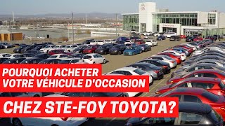 Pourquoi acheter votre véhicule d'occasion chez Ste-Foy Toyota?