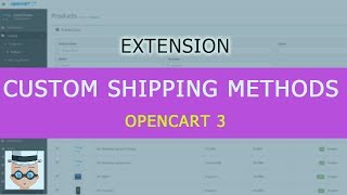 Custom Shipping Methods extension for Opencart 3