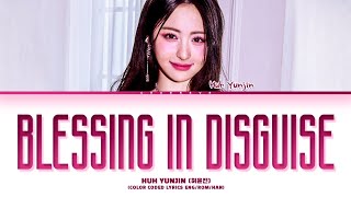 HUH YUNJIN blessing in disguise Lyrics (Color Coded Lyrics)
