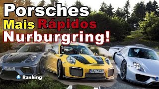 Ranking atualizado: Os Porsches mais rápidos de nurburgring!!