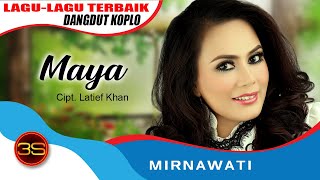 Mirnawati - Maya ( Sayang) [Official Music Video]