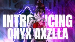 Introducing Onyx Axzlla (Apex Legends Montage) ft. Onyx Joezy